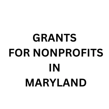 GRANTS FOR NONPROFITS IN MARYLAND