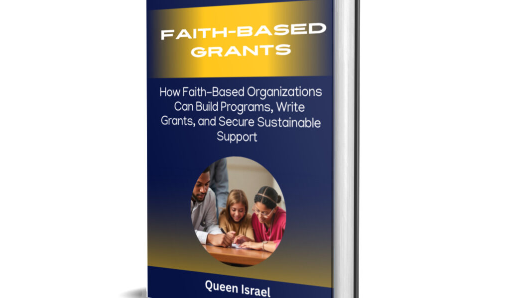 How Faith-Based Organizations Can Build Programs, Write Grants, and Secure Sustainable Support