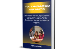 How Faith-Based Organizations Can Build Programs, Write Grants, and Secure Sustainable Support