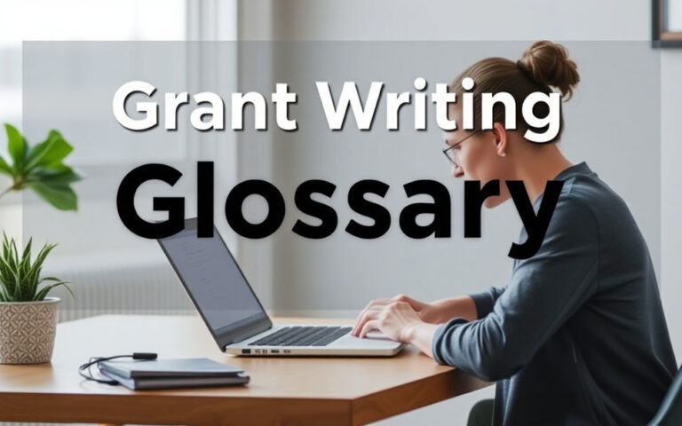 Grant Writing Glossary for Beginners: 50 Terms You Must Know in 2026