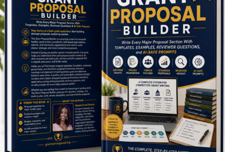 The Grant Proposal Builder: How Nonprofits Can Strengthen Grant Proposals Before the Next Funding Cycle